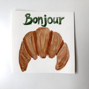 Bonjour Croissant (Acuarela original)